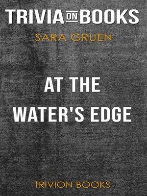 cover image of At the Water's Edge by Sara Gruen (Trivia-On-Books)